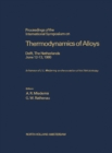 Proceedings of the International Symposium on Thermodynamics of Alloys : Delft, The Netherlands, June 12-13, 1980 - eBook