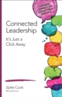 Connected Leadership : It’s Just a Click Away - eBook