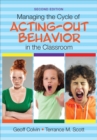 Managing the Cycle of Acting-Out Behavior in the Classroom - eBook