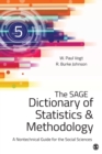 The SAGE Dictionary of Statistics & Methodology : A Nontechnical Guide for the Social Sciences - Book
