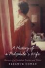 A History of a Pedophile's Wife : Memoir of a Canadian Teacher and Writer - eBook