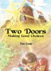 Two Doors : Making Good Choices - eBook