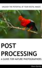 Post Processing: A Guide For Nature Photographers - eBook