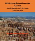 Hiking Southwest Utah and Adjacent Areas - eBook