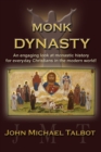 Monk Dynasty : An Engaging Look At Monastic History for Everyday Christians - eBook