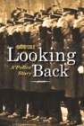 Looking Back : A Police Story - eBook