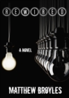 Rewired : A Novel - eBook