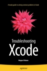 Troubleshooting Xcode - eBook