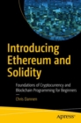 Introducing Ethereum and Solidity : Foundations of Cryptocurrency and Blockchain Programming for Beginners - eBook