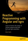 Reactive Programming with Angular and ngrx : Learn to Harness the Power of Reactive Programming with RxJS and ngrx Extensions - eBook