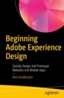 Beginning Adobe Experience Design : Quickly Design and Prototype Websites and Mobile Apps - eBook