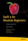 Swift 4 for Absolute Beginners : Develop Apps for iOS - eBook