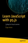 Learn JavaScript with p5.js : Coding for Visual Learners - eBook