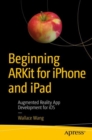 Beginning ARKit for iPhone and iPad : Augmented Reality App Development for iOS - eBook