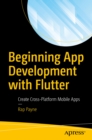 Beginning App Development with Flutter : Create Cross-Platform Mobile Apps - eBook