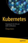 Kubernetes : Preparing for the CKA and CKAD Certifications - eBook