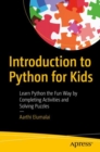 Introduction to Python for Kids : Learn Python the Fun Way by Completing Activities and Solving Puzzles - eBook