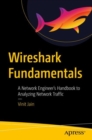 Wireshark Fundamentals : A Network Engineer's Handbook to Analyzing Network Traffic - eBook