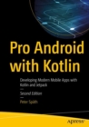 Pro Android with Kotlin : Developing Modern Mobile Apps with Kotlin and Jetpack - eBook