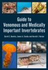 Guide to Venomous and Medically Important Invertebrates - Book