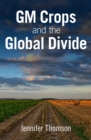 GM Crops and the Global Divide - eBook