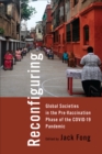 Reconfiguring Global Societies in the Pre-Vaccination Phase of the COVID-19 Pandemic - Book