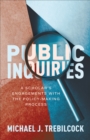 Public Inquiries : A Scholar's Engagements with the Policy-Making Process - eBook