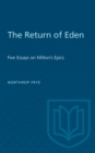The Return of Eden : Five Essays on Milton's Epics - eBook
