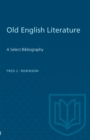 Old English Literature : A Select Bibliography - eBook