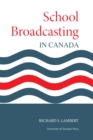 School Broadcasting in Canada - eBook