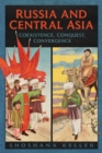 Russia and Central Asia : Coexistence, Conquest, Convergence - eBook