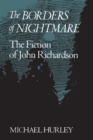 The Borders of Nightmare : The Fiction of John Richardson - eBook