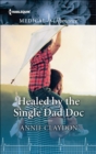 Healed by the Single Dad Doc - eBook