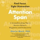 Attention Span : A Groundbreaking Way to Restore Balance, Happiness and Productivity - eAudiobook