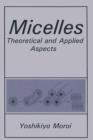 Micelles : Theoretical and Applied Aspects - Book