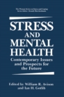 Stress and Mental Health : Contemporary Issues and Prospects for the Future - eBook