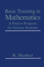 Basic Training in Mathematics : A Fitness Program for Science Students - eBook