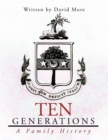 Ten Generations : A Family History - eBook