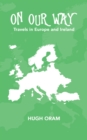 On Our Way : Travels in Europe and Ireland - eBook