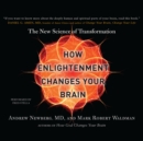How Enlightenment Changes Your Brain : The New Science of Transformation - eAudiobook