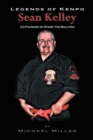Legends of Kenpo : Sean Kelley: Co-Founder of Stomp the Bullying - eBook