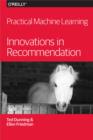 Practical Machine Learning: Innovations in Recommendation - eBook