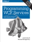 Programming WCF Services : Design and Build Maintainable Service-Oriented Systems - eBook
