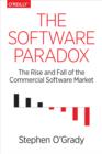 The Software Paradox : The Rise and Fall of the Commercial Software Market - eBook