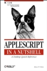 AppleScript in a Nutshell : A Desktop Quick Reference - eBook