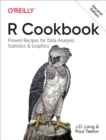 R Cookbook : Proven Recipes for Data Analysis, Statistics, and Graphics - eBook