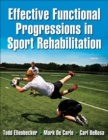Effective Functional Progressions in Sport Rehabilitation - eBook