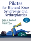 Pilates for Hip and Knee Syndromes and Arthroplasties - eBook