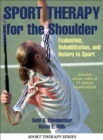 Sport Therapy for the Shoulder : Evaluation, Rehabilitation, and Return to Sport - eBook