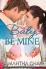 Baby, Be Mine - eBook